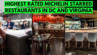 Highest Rated Michelin Starred Restaurants in DC and Virginia!