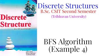 Breadth-First Search (BFS) Algorithm (Example 4) - Discrete Structures (B.Sc. CSIT 2nd Sem, TU)