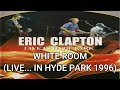 Eric Clapton - White Room (Live In Hyde Park 1996) - YouTube