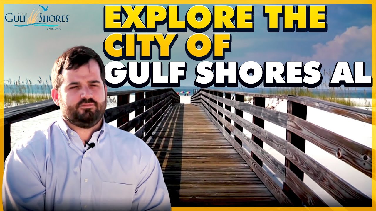 Explore the City of Gulf Shores AL 36542