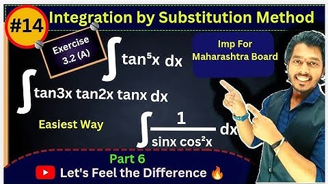 Lecture 14 .Indefinite Integration| Exercise 3.2 (A) | Class 12th HSC|Maharashtra Board| Ashish Sir