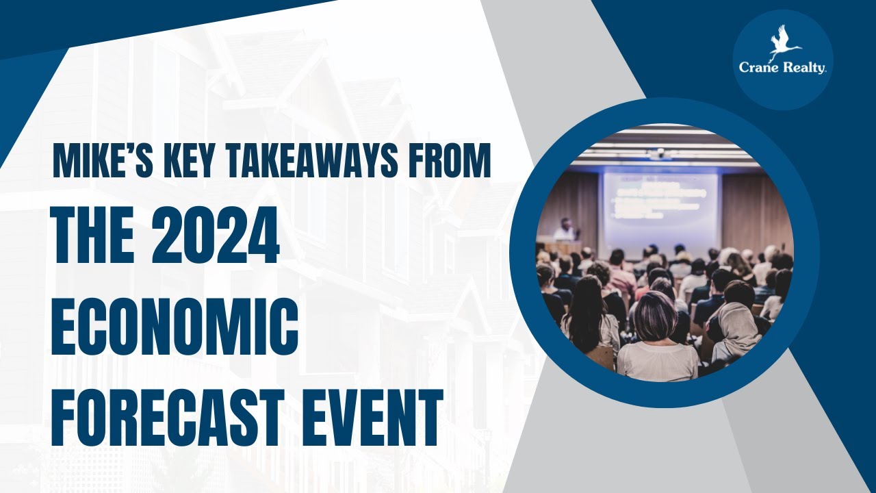 Mike's Key Takeaways from the 2024 Economic Forecast Event 🏠