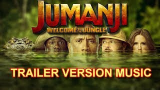 JUMANJI: WELCOME TO THE JUNGLE Trailer Music Version