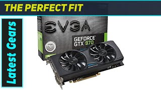 EVGA GTX 970: Still a Great Budget Graphics Card?