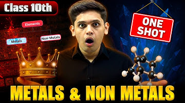 Metals and Non Metals 🔥| CLASS 10 Science | NCERT Covered| Prashant Kirad
