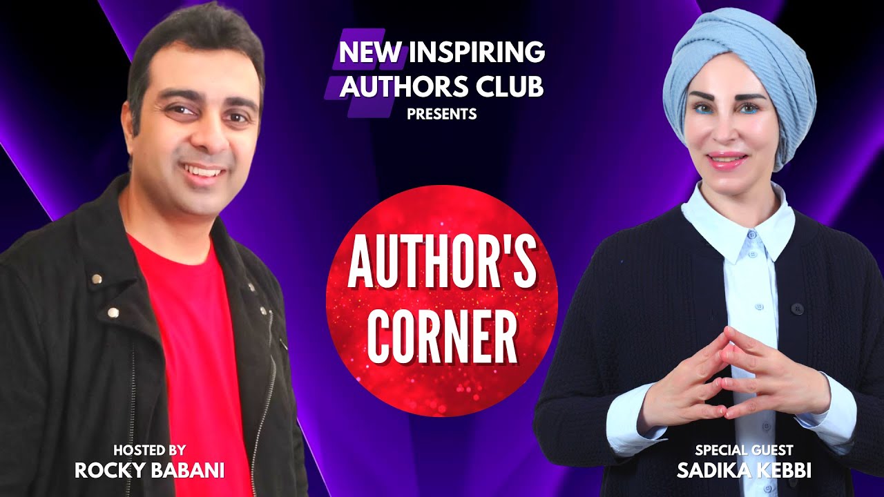 AUTHOR'S CORNER | New Inspiring Authors Club | Sadika Kebbi | Rocky Babani