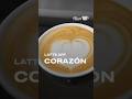 Latte Art: El Corazón 🤍