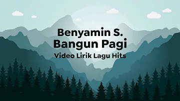 Video Lirik Lagu Hits | Benyamin S. - Bangun Pagi