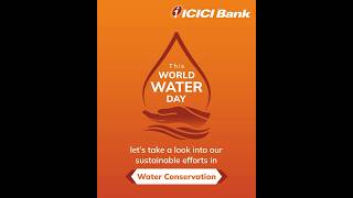 Celebrating #WorldWaterDay | ICICI Bank x ICICI Foundation