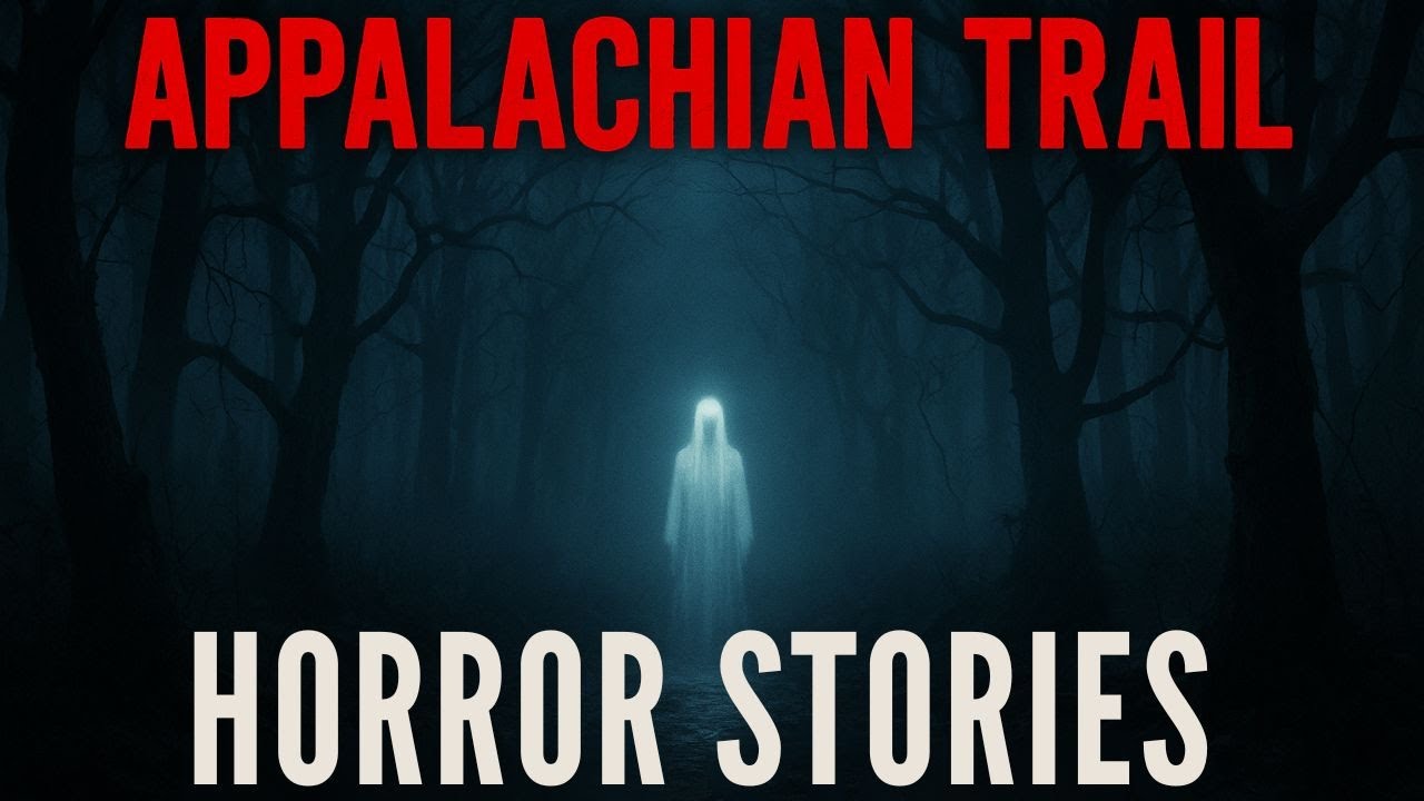 5 Scary Appalachian Trail Horror Stories | True Outdoor Nightmares ...