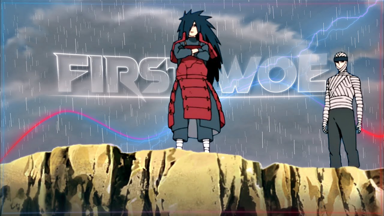 Madara Uchiha Badass Edit - First Woe [AMV/EDIT]!