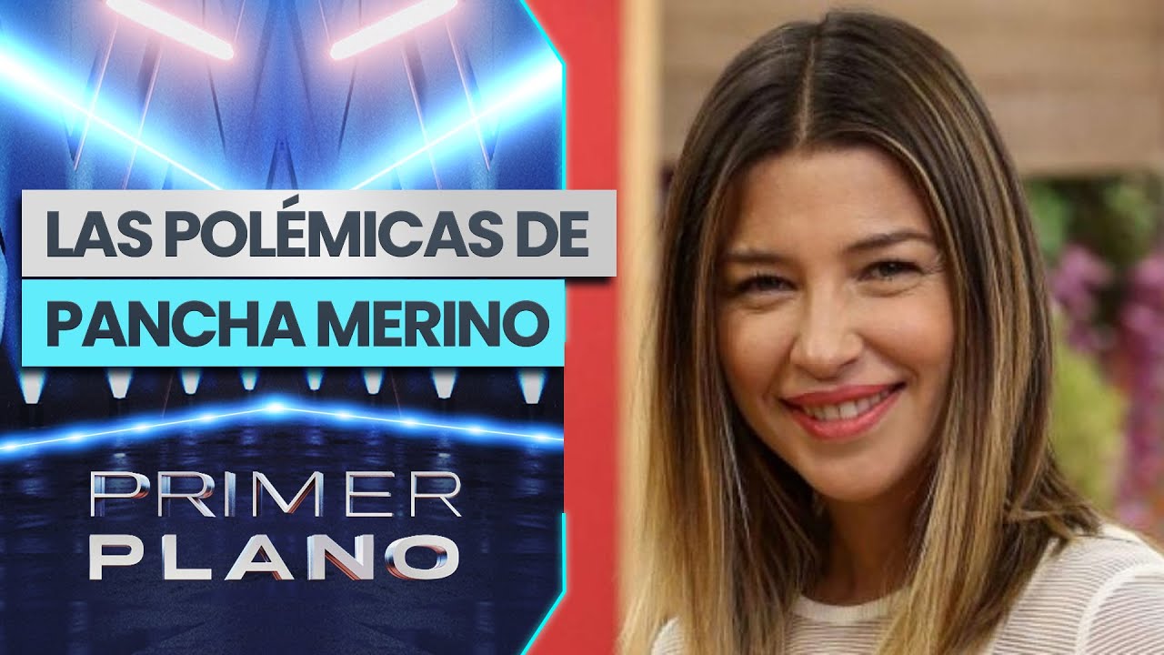 "NO SOY BUENA PA' ROTEAR": Pancha Merino y sus polémicas en la televisión - Primer Plano
