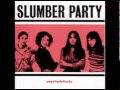 Slumber Party - Never Again