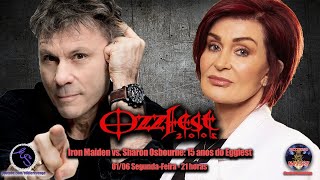 Iron Maiden vs. Sharon Osbourne - 15 anos do EggFest