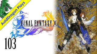 Final Fantasy X  Part 103  Hunting For Spheres