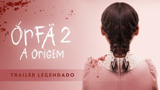Órfã 2: A Origem | Trailer Legendado