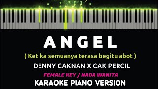 ANGEL - Denny Caknan ft Cak Percil ( Karaoke Akustik Piano [ FEMALE KEY] ) by Othista