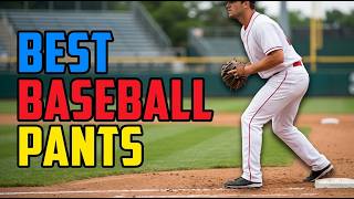 TOP 5 Best Baseball Pants 2026