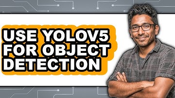 How to Use Yolov5 for Object Detection - Step by Step