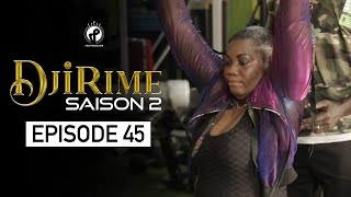 Série - Djirime - Saison 2 - Episode 45