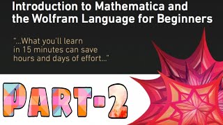Introduction to Mathematica and the Wolfram Language for Beginners Part-2