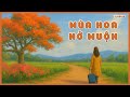 MÙA HOA NỞ MUỘN | Truyện Kể Series #1