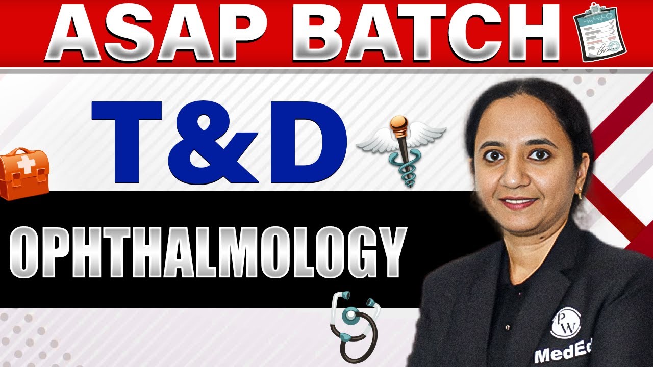 Ophthalmology For NEET PG 2024 | FMGE 2024 | T&D | Dr. Sudha