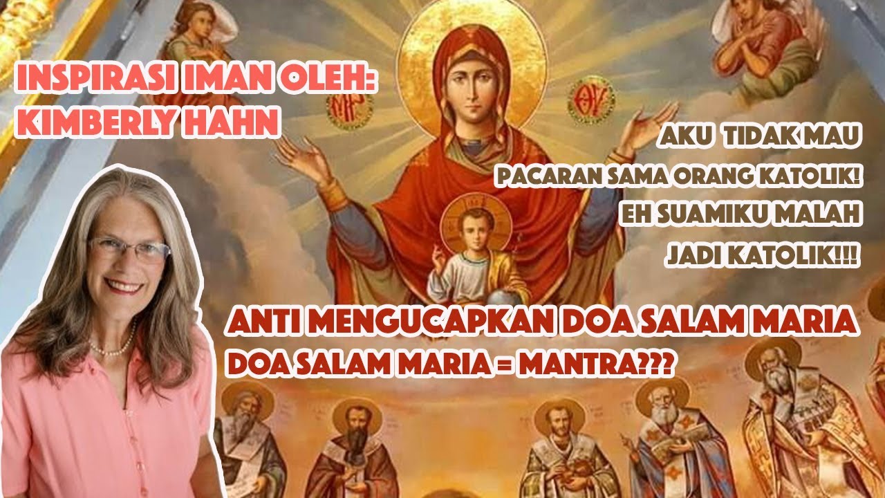ANTI MENGUCAPKAN DOA SALAM MARIA - KINI BUNDA MARIA ADALAH IBUKU!! 