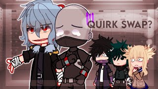 “The LoV had a quirk swap!?” | Villain Deku Au | Gacha skit | +bonus