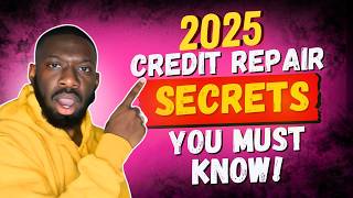 2025 credit repair secrets you must know