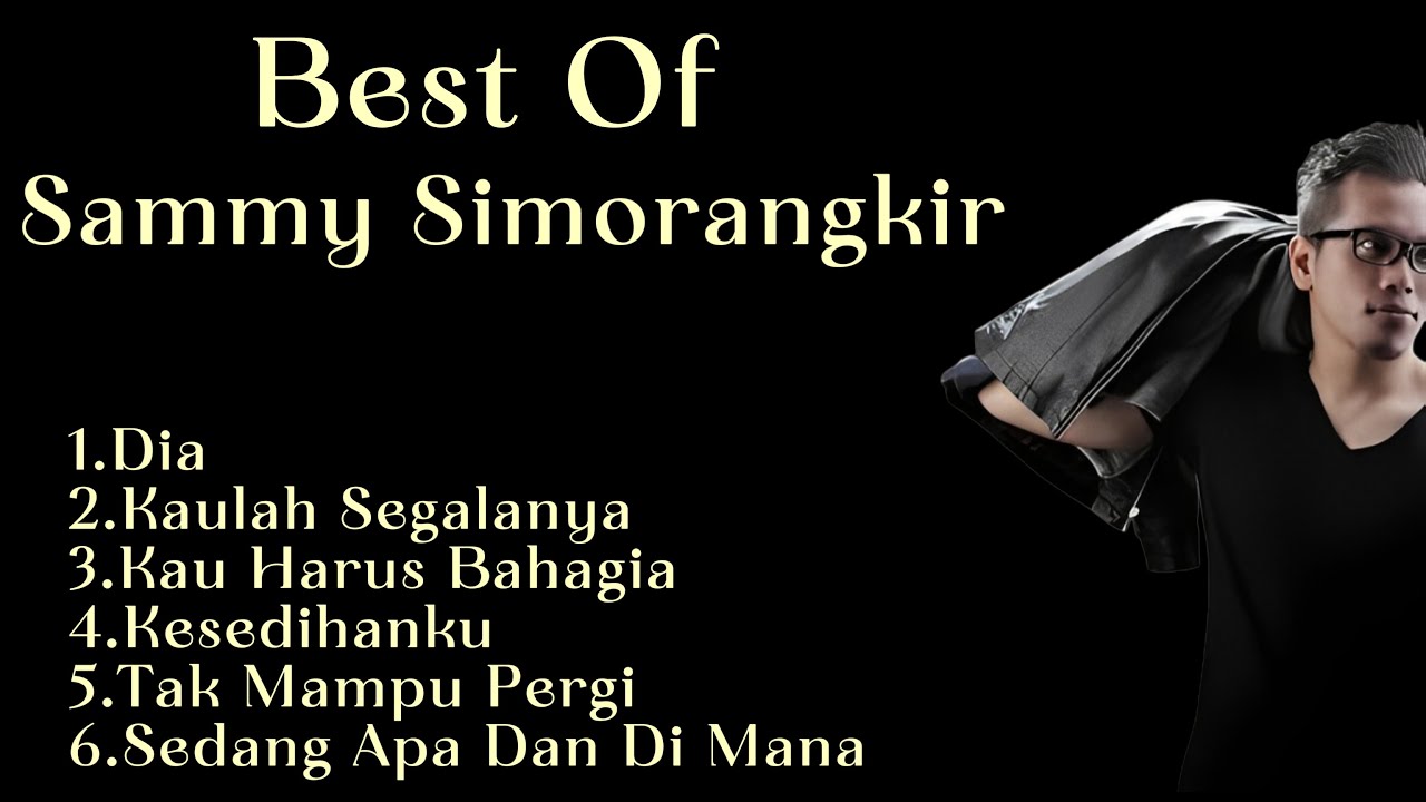 KUMPULAN LAGU SAMMY SIMORANGKIR TERBAIK