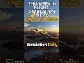 Check Out our Weekly Flight Simulation News Video! New episodes every week! #MSFS #MSFS2024 #XPlane