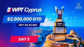 🔴 $3,500 WPT Cyprus Championship | Day 3