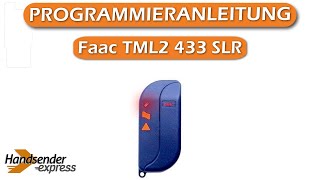 Wie programmiert man eine Fernbedienung Faac TML2 433 SLR