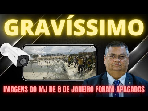 TEM MÉTODO - IMAGENS DO MINISTÉRIO DA JUSTIÇA DE 8 DE JANEIRO FORAM APAGADAS