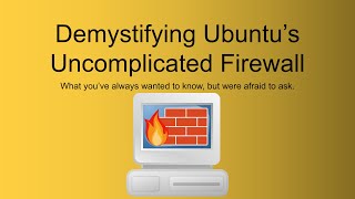 Celebrity Demystifying Ubuntu's Uncomplicated Firewall Wealth