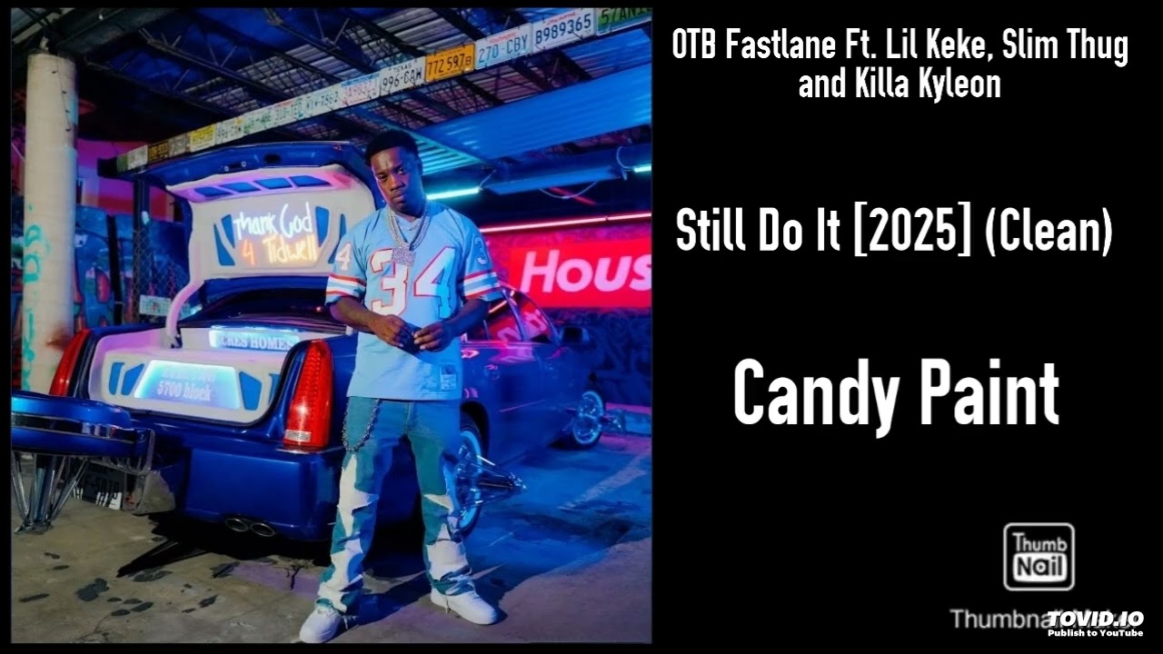 OTB Fastlane Ft. Lil Keke, Slim Thug and Killa Kyleon - Still Do It [2025] (Clean)