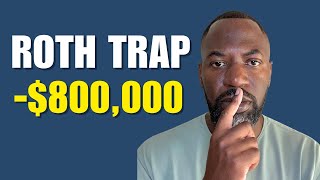 Celebrity I Failed at My ROTH Conversion, That Destroyed $800K In Tax-Free Wealth Wealth