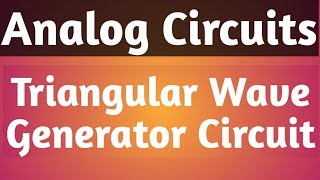 Triangular Wave Generator Circuit