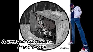 An interview with animator/cartoonist Mike green
