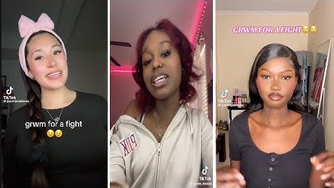 Grwm fight edition - TikTok compilation