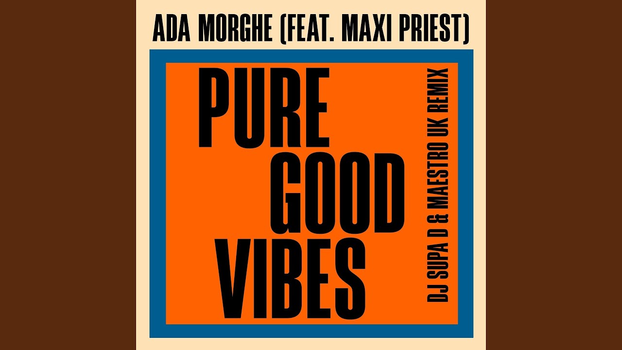 Pure Good Vibes (DJ Supa D & Maestro Uk Remix)