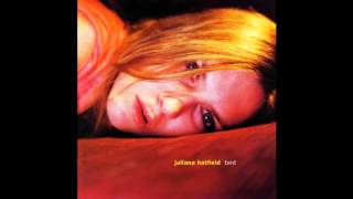 Video thumbnail of "Juliana Hatfield - You Are The Camera"