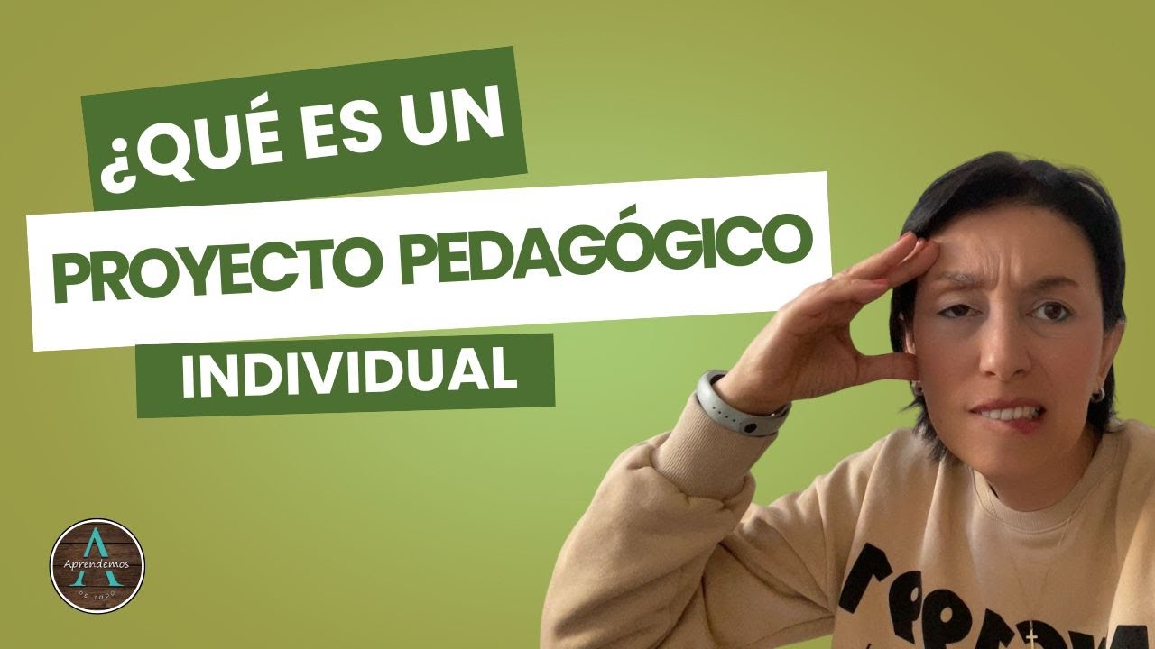 ¿Qué es un PROYECTO PEDAGÓGICO INDIVIDUAL? ¿Qué es un PPI? - Ejemplos 