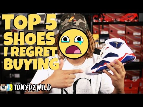 TOP 5 SNEAKERS I REGRET BUYING !!! TOP 5 SNEAKERS I REGRET BUYING !!!