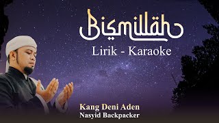 Bismillah I Lirik & Karaoke I Kang Deni Aden