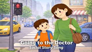 Going To The Doctor Social Story Song