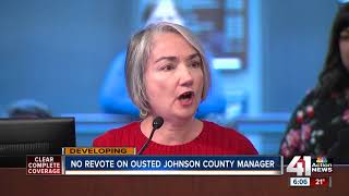 No revote on ousted Johnson County manager