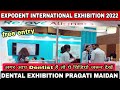 EXPODENT International Delhi 2022 | Expodent 2022 | Dental Exhibition Pragati Maidan Delhi
