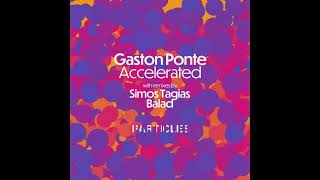 Gaston Ponte - Accelerated (Balad Remix)